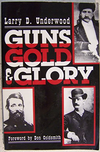 Stock image for Guns, Gold and Glory for sale by HPB Inc.