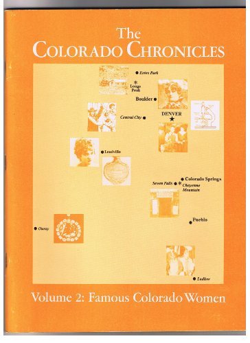 Famous Colorado women (The Colorado chronicles) (9780939650071) by Ayer, Eleanor H