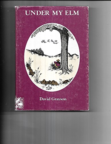 Beispielbild fr Under My Elm: Country Discoveries and Reflections zum Verkauf von BooksRun