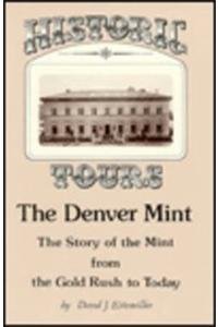 Beispielbild fr Historic Tours: The Denver Mint zum Verkauf von Wonder Book