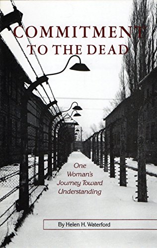 Beispielbild fr Commitment to the Dead : One Woman's Journey Toward Understanding zum Verkauf von Better World Books