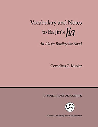 9780939657087: Vocabulary and Notes to Ba Jin's "Jia": An Aid for Reading the Novel: 8 (Cornell East Asia Series Number 8)