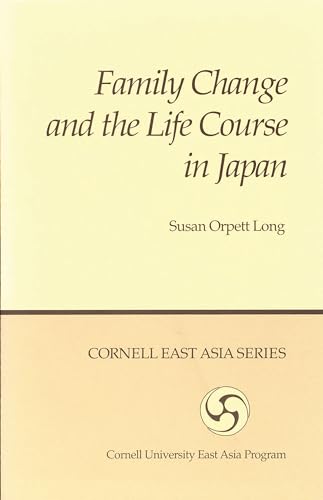 Beispielbild fr Family Change and the Life Course in Japan (Cornell East Asia Series) (Cornell East Asia Series, 44) zum Verkauf von Lakeside Books