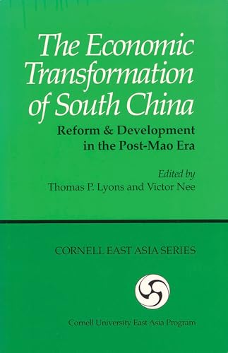 Beispielbild fr The Economic Transformation of South China: Reform and Development in the Post-Mao Era [Cornell East Asia Series 70] zum Verkauf von Tiber Books