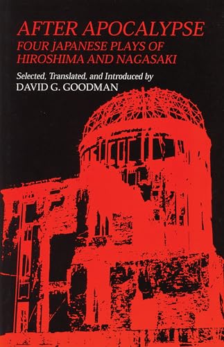 Imagen de archivo de After Apocalypse: Four Japanese Plays of Hiroshima and Nagasaki (Cornell East Asia Series) (Cornell East Asia Series, 71) a la venta por Half Price Books Inc.