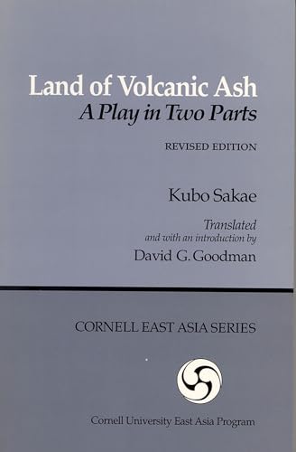 Beispielbild fr Land of Volcanic Ash: A Play in Two Parts (Cornell East Asia Series) zum Verkauf von Wonder Book