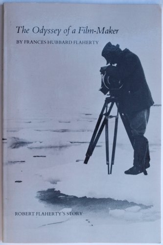 The Odyssey of a Film-Maker: Robert Flaherty's Story
