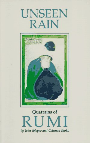 9780939660162: Unseen Rain : Quatrains of Rumi