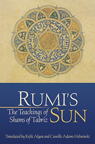 9780939660193: Rumi's Sun: The Teachings of Shams of Tabriz