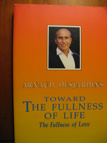 9780939660315: Towards the Fullness of Life: The Fullness of Love