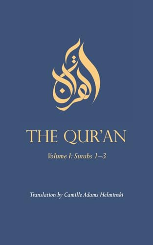 Stock image for The Qur'an : Volume I: Surahs 1-3 for sale by Better World Books
