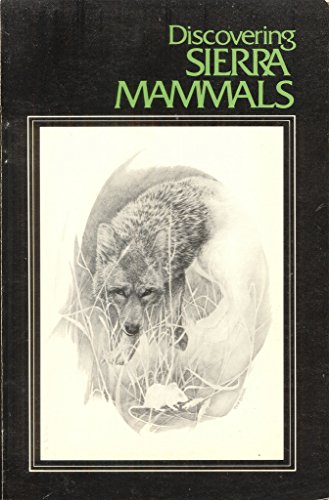 Beispielbild fr Discovering Sierra Mammals zum Verkauf von Better World Books: West