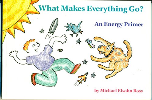 Beispielbild fr What Makes Everything Go? zum Verkauf von Alf Books