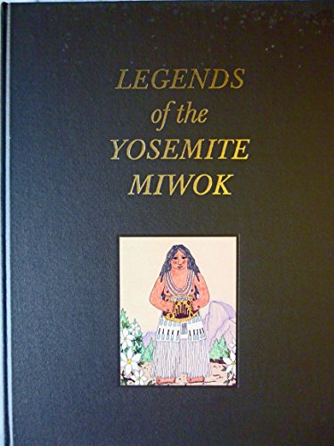 Imagen de archivo de Legends of the Yosemite Miwok a la venta por Turn-The-Page Books