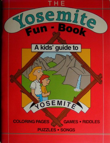 Stock image for Yosemite Fun Book: Kids Guide to Yosemite for sale by Librairie Th  la page