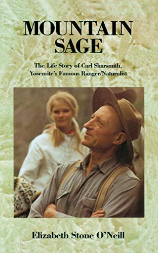 Imagen de archivo de Mountain Sage - The Life Story of Carl Sharsmith, Yosemite Ranger - Naturalist a la venta por Better World Books