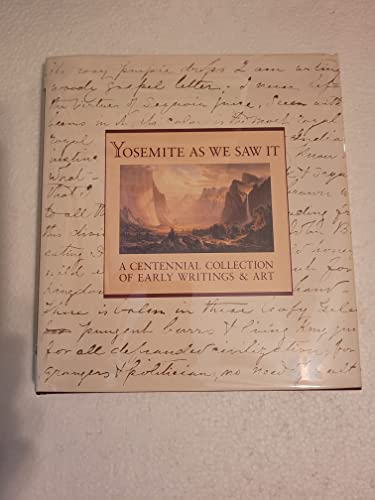 Yosemite As We Saw It: A Centennial Collection of Early Writings and Art - Robertson, David
