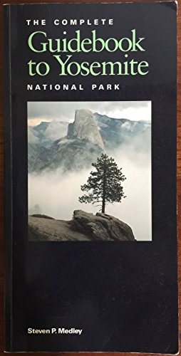 9780939666553: The Complete Guidebook to Yosemite National Park
