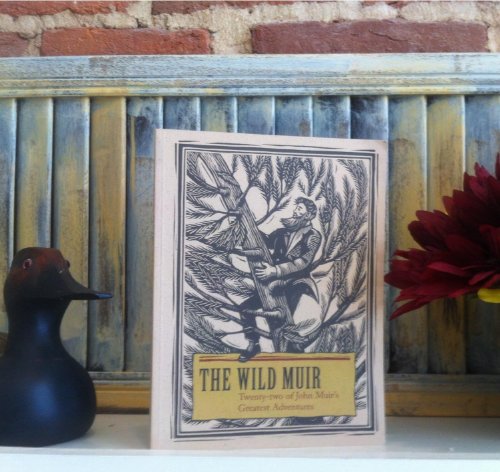 Imagen de archivo de The Wild Muir: Twenty-Two of John Muir's Greatest Adventures a la venta por SecondSale