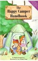 Stock image for The Happy Camper Handbook: A Guide to Camping for Kids and Their Parents/Bk, Flashlight and Whistle for sale by Wonder Book