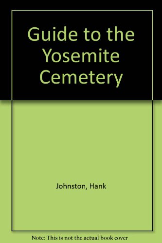 9780939666881: Guide to the Yosemite Cemetery