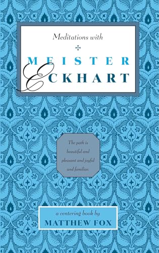 9780939680047: Meditations with Meister Eckhart (Meditations with series)