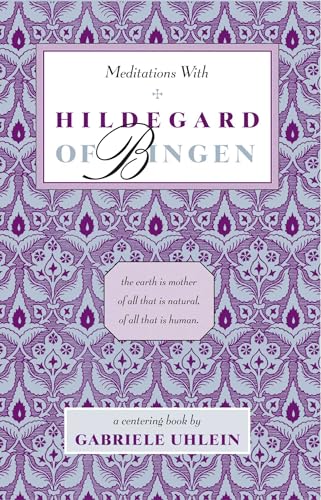 Beispielbild fr Meditations with Hildegard of Bingen zum Verkauf von Books From California