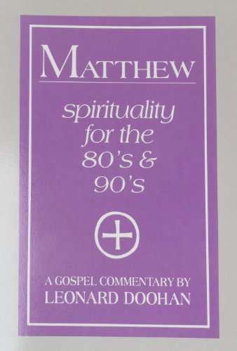 Beispielbild fr Matthew; Spirituality for the 80's & 90's; A Gospel Commentary zum Verkauf von Taos Books
