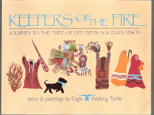 9780939680306: Keepers of the Fire: Journey to the Tree of Life Based on Black Elk's Vision