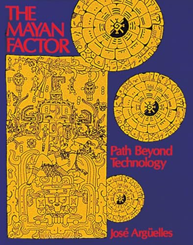 Beispielbild fr The Mayan Factor: Path Beyond Technology zum Verkauf von Wonder Book