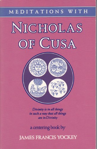 Imagen de archivo de Meditations with Nicholas of Cusa a la venta por WorldofBooks