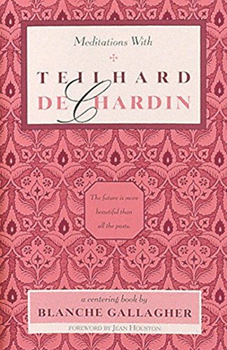 9780939680474: Meditations with Teilhard de Chardin