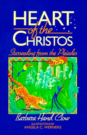 Stock image for Heart of the Christos: Starseeding from the Pleiades for sale by Prairie Creek Books LLC.