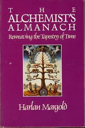 Stock image for The Alchemist's Almanach: Reweaving the Tapestry of Time for sale by Long Island Book Company