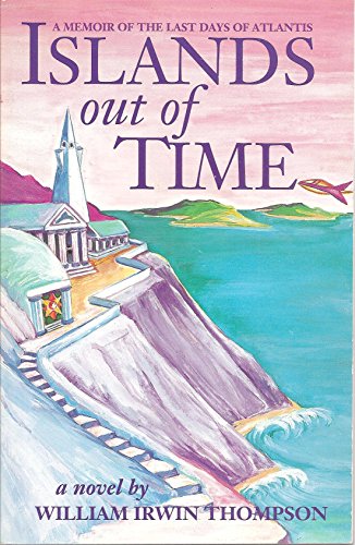 Stock image for Islands Out of Time: A Memoir of the Last Days of Atlantis: A Novel for sale by ThriftBooks-Atlanta