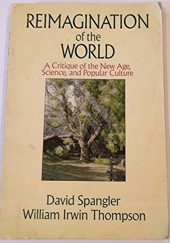 Beispielbild fr Reimagination of the World : A Critique of the New Age, Science, and Popular Culture zum Verkauf von Better World Books