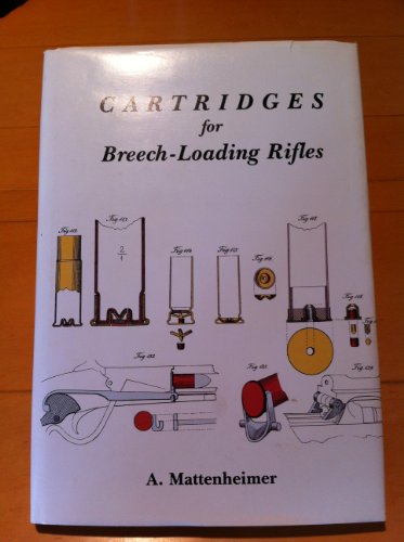 9780939683055: Cartridges for Breech-Loading Rifles: A Contribution to Firearms Instruction