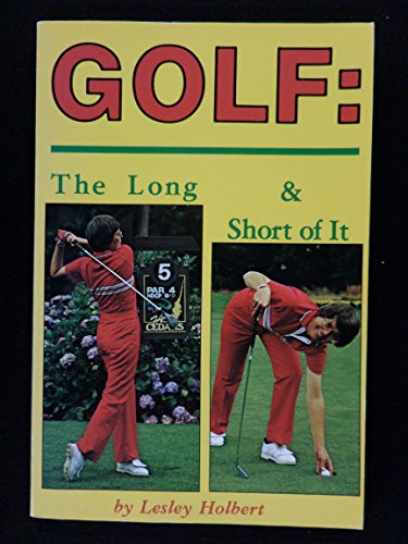 Beispielbild fr Golf: The Long & Short of It zum Verkauf von Take Five Books
