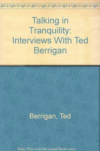 Stock image for Talking in Tranquility: Interviews With Ted Berrigan for sale by Pelican Bay Books