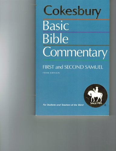 First and Second Samuel (Cokesbury basic Bible commentary) (9780939697137) by Johnson, Frank
