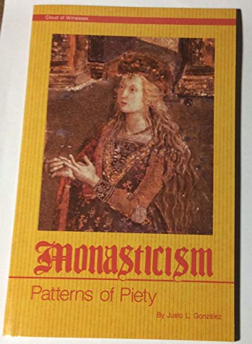 Beispielbild fr Monasticism: Patterns of Piety (Cloud of Witnesses) zum Verkauf von Eighth Day Books, LLC