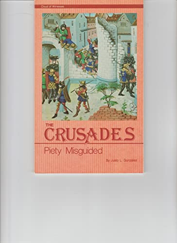 Beispielbild fr The Crusades: Piety Misguided (Cloud of Witnesses) zum Verkauf von Wonder Book