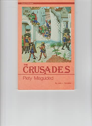 Stock image for The Crusades: Piety Misguided (Cloud of Witnesses) for sale by Wonder Book