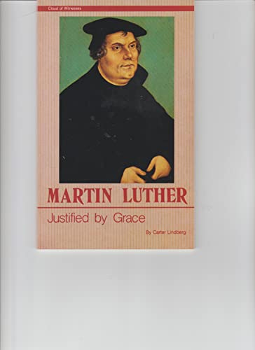 Beispielbild fr Martin Luther: Justified by Grace zum Verkauf von Wonder Book