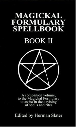 Imagen de archivo de A Magickal Formulary Spellbook Companion: Book II Slater, Herman a la venta por DeckleEdge LLC