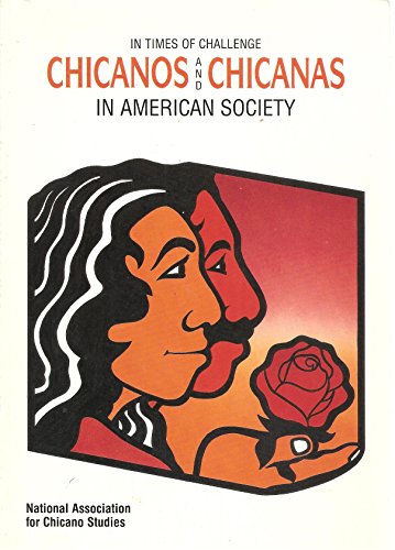 In Times of Challenge: Chicanos and Chicanas in American Society (Mexican American Studies Monograph : No. VI) (9780939709052) by Garcia, Juan