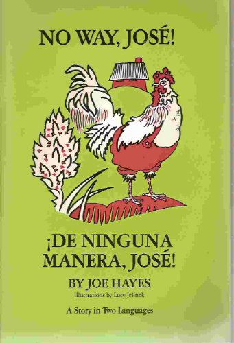 Stock image for No Way Jose / De Ninguna Manera, Jose! A Story in Two Languages for sale by Front Cover Books
