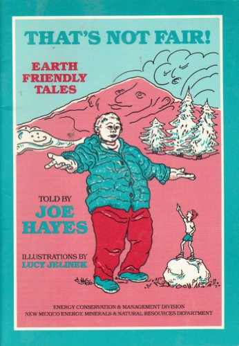 That's Not Fair: Earth Friendly Tales (9780939729210) by Hayes, Joe
