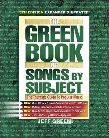 Imagen de archivo de The Green Book of Songs by Subject : The Thematic Guide to Popular Music a la venta por Better World Books