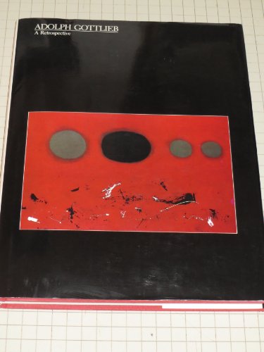 Imagen de archivo de Adolph Gottlieb: A Retrospective a la venta por Turning the Page DC